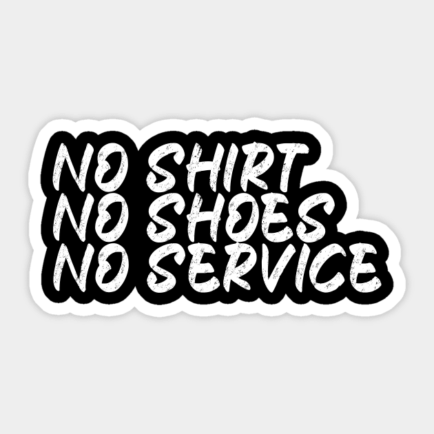 No Shirt No Shoes No Service Sticker by Just Be Awesome   